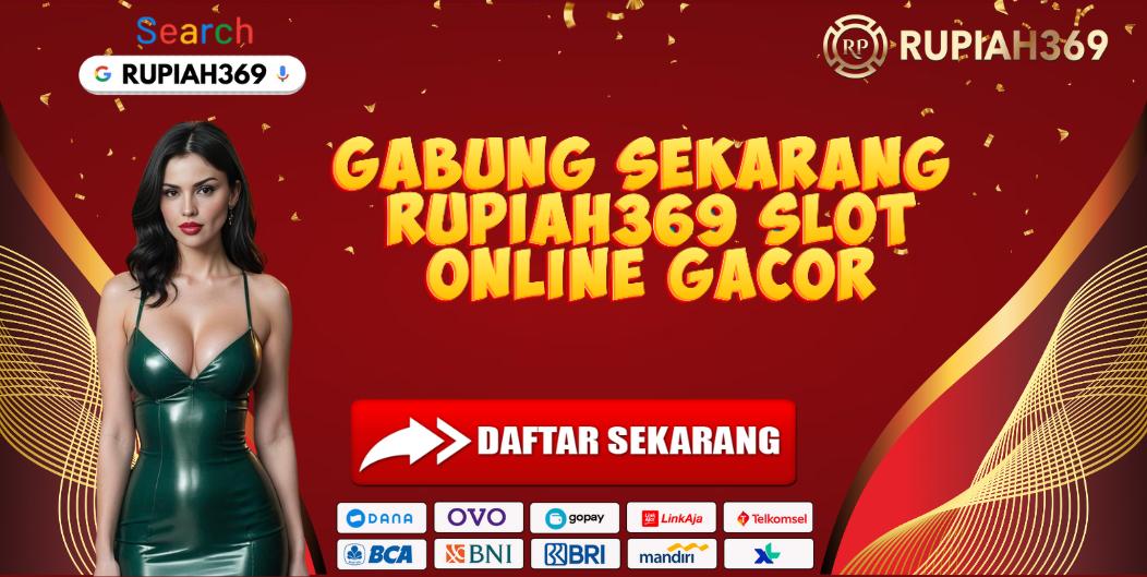 GABUNG SEKARANG RUPIAH369 SLOT ONLINE GACOR