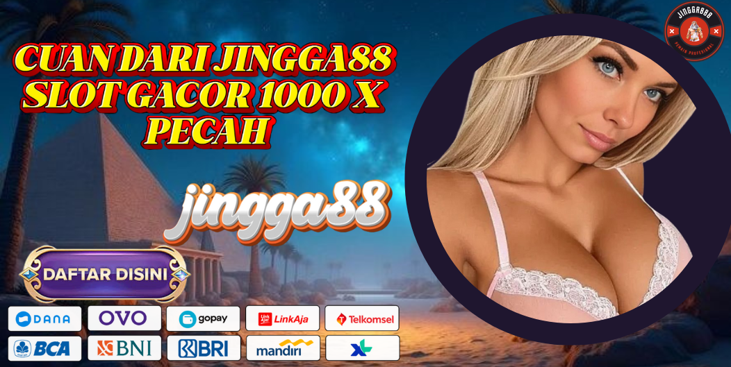 CUAN DARI JINGGA88 SLOT GACOR 1000 X PECAH