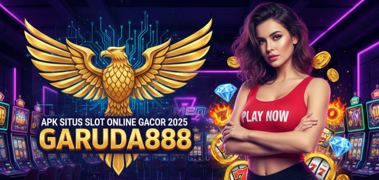 APK SITUS SLOT ONLINE GACOR 2025 GARUDA888