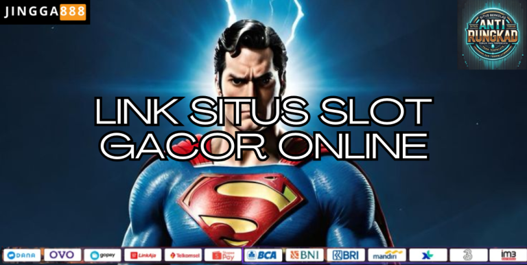 LINK SITUS SLOT GACOR ONLINE